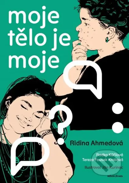 Moje tělo je moje - Ridina Ahmedová, Radka Kůřilová