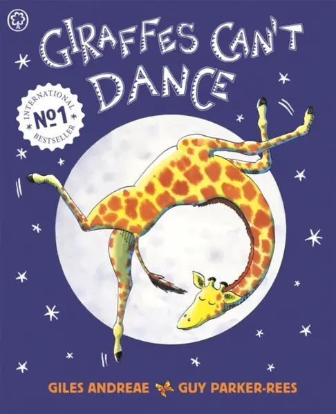 Giraffes Can't Dance - Giles Andreae, Parker-Rees Guy