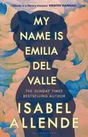 My Name is Emilia del Valle - Isabel Allende