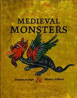 Medieval Monsters - Damien Kempf, Maria L. Gilbert