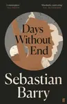 Days Without End - Sebastian Barry
