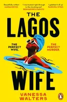 The Lagos Wife - Vanessa Walters