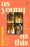 As Young as This - Roxy Dunn