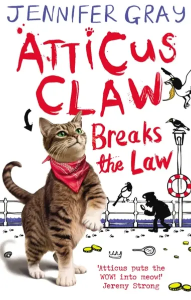 Atticus Claw Breaks the Law - Jennifer  Gray