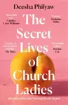 The Secret Lives of Church Ladies - Deesha Philyaw
