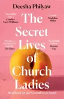 The Secret Lives of Church Ladies - Deesha Philyaw