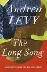 The Long Song: Shortlisted for the Man Booker Prize 2010 - Andrea Levy