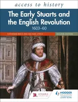 Access to History: The Early Stuarts and the English Revolution, 1603â€“60, Second Edition - Lynch Michael, Katherine Brice