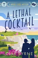 A Lethal Cocktail - Ciar Byrne