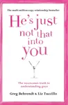Heâ€™s Just Not That Into You - Greg Behrendt, Liz Tuccillo