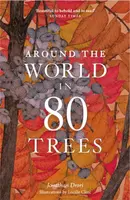 Around the World in 80 Trees - Jonathan Drori