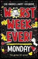 Worst Week Ever!  Monday - Matt Cosgrove, Eva Amoresová