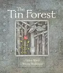 The Tin Forest - Helen Ward