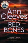 Red Bones - Ann Cleevesová