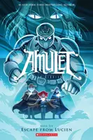 Amulet: Escape From Lucien - Kazu Kibuishi