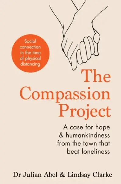 The Compassion Project - Julian Abel, Lindsay Clarke