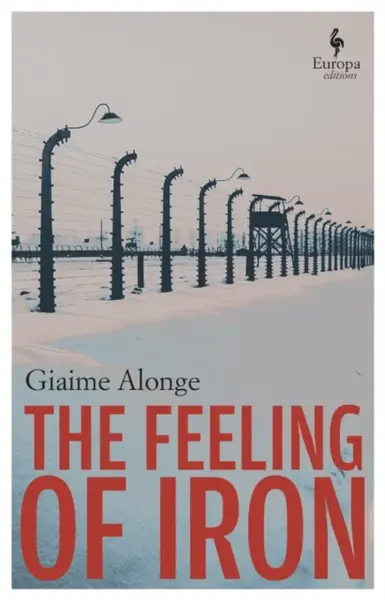 The Feeling of Iron - Giaime Alonge