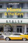 Lonely Planet Miami & the Keys - Lonely Planet, Michael Wardian, Jesse Scott, Terry Ward