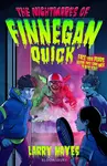 The Nightmares of Finnegan Quick - Larry Hayes