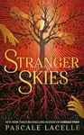 Stranger Skies - Pascale Lacelle