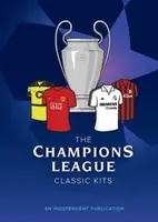 The Champions League Classic Kits - Andrew Smithson