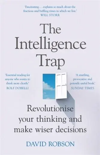 The Intelligence Trap - David Robson, Regina Keiser