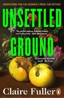 Unsettled Ground - Claire Fullerová