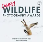 Comedy Wildlife Photography Awards - Tom Sullam, Paul Joynson-Hicks & Tom Sullam
