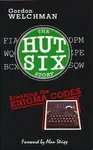 The Hut Six Story - Welchman Gordon