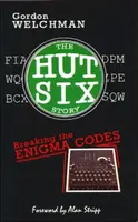 The Hut Six Story - Welchman Gordon