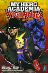 My Hero Academia: Vigilantes, Vol. 1 - Furuhashi Hideyuki, Kohei Horikoshi