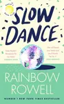 Slow Dance - Rainbow Rowellová
