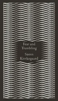 Fear and Trembling - SÃ¸ren Kierkegaard