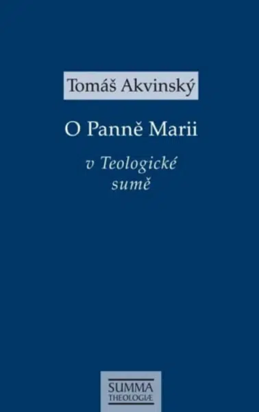 O Panně Marii v Teologické sumě - Tomáš Akvinský