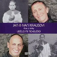 Jan Kraus, Ivan Kraus – Kraus: Udělej mi tichoučko!
