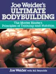 Joe Weider's Ultimate Bodybuilding - Bill Reynolds, Joe Weider