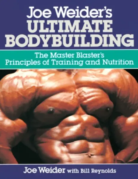 Joe Weider's Ultimate Bodybuilding - Bill Reynolds, Joe Weider