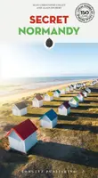 Secret Normandy Guide - Alain Joubert, Jean-Christophe Collet