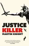 Justice Killer - Martin Knight