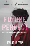 Future Perfect - Felicia Yap