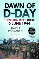 Dawn of D-Day - David Howarth, Stephen Howarth