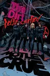 MOTLEY CRUE - THE DIRT: DECLASSIFIED - Motley Crue, Z2 Comics, Leah Moore