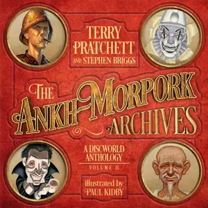 The Ankh-Morpork Archives: Volume Two - Terry Pratchett, Stephen Briggs, Paul Kidby