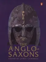 The Anglo-Saxons - James Campbell