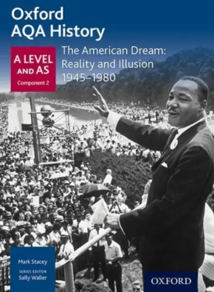 Oxford AQA History for A Level: The American Dream: Reality and Illusion 1945-1980 - Mark Stacey