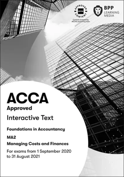 FIA Managing Costs and Finances MA2 - BPP Learning Media