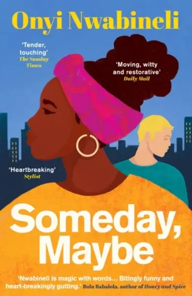 Someday, Maybe - Onyi Nwabineli