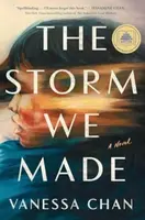 Storm We Made - Vanessa Chan