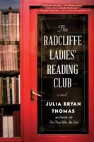 The Radcliffe Ladies' Reading Club - Julia Bryan Thomas