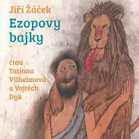 Vojtěch Dyk, Tatiana Vilhelmová – Ezopovy bajky CD-MP3